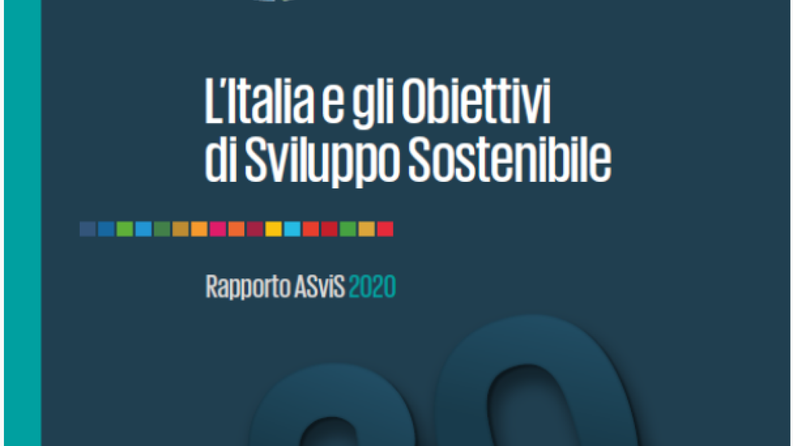 Nuovo Rapporto ASviS: L'Italia E Gli Obiettivi Di Sviluppo Sostenibile ...